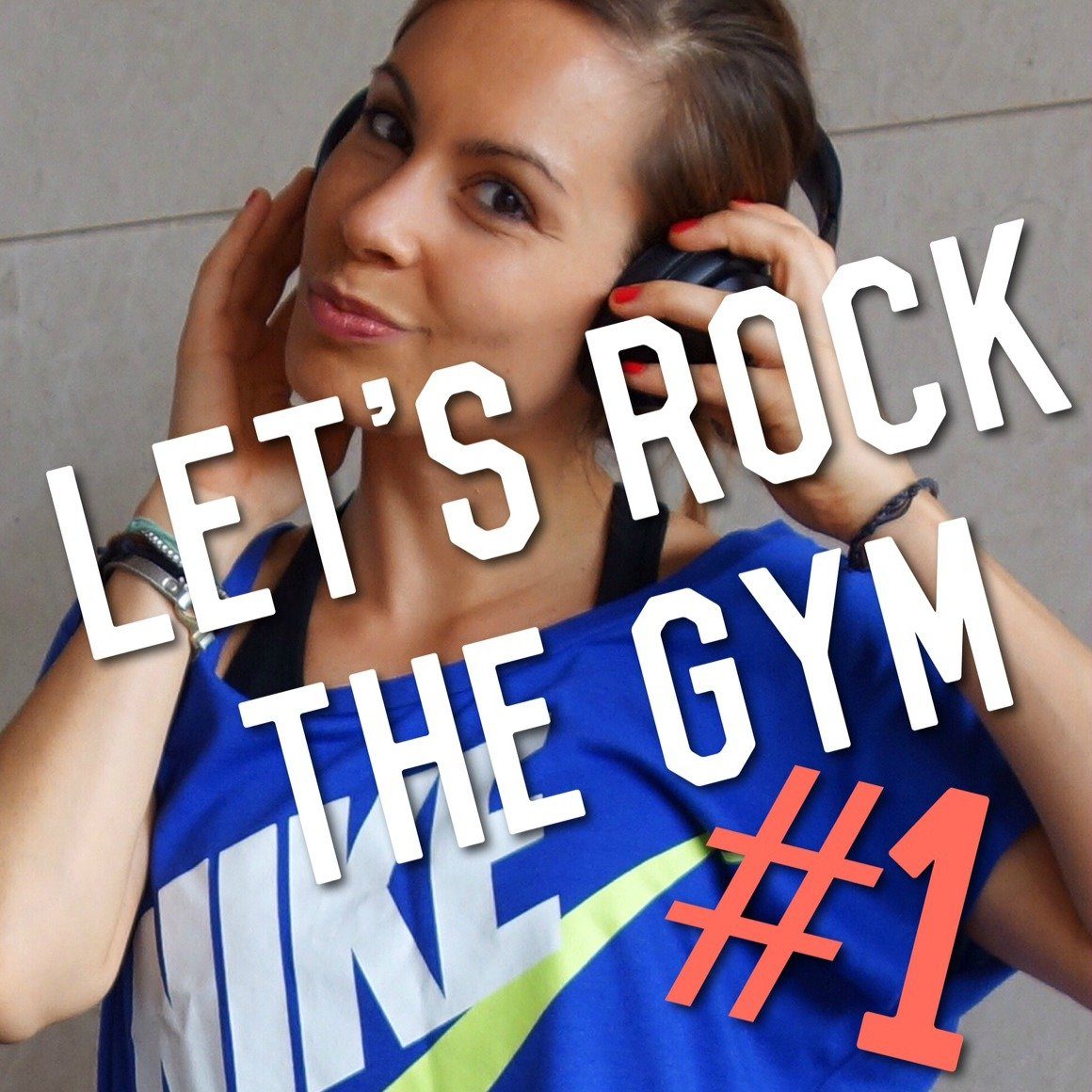 Let’s rock the gym – Playlist #1