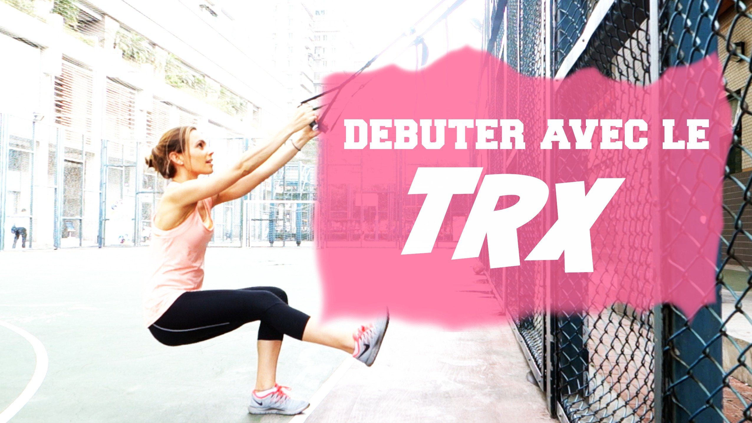 Débuter avec le TRX