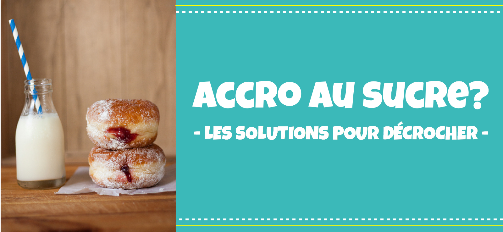 Accro au sucre ? Les solutions pour décrocher