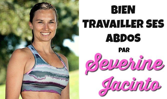 Bien travailler ses abdos pour un ventre plat par Séverine Jacinto