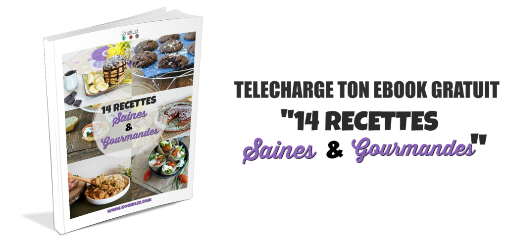 TELECHARGE TON EBOOK GRATUIT 14 RECETTES SAINE & GOURMANDES