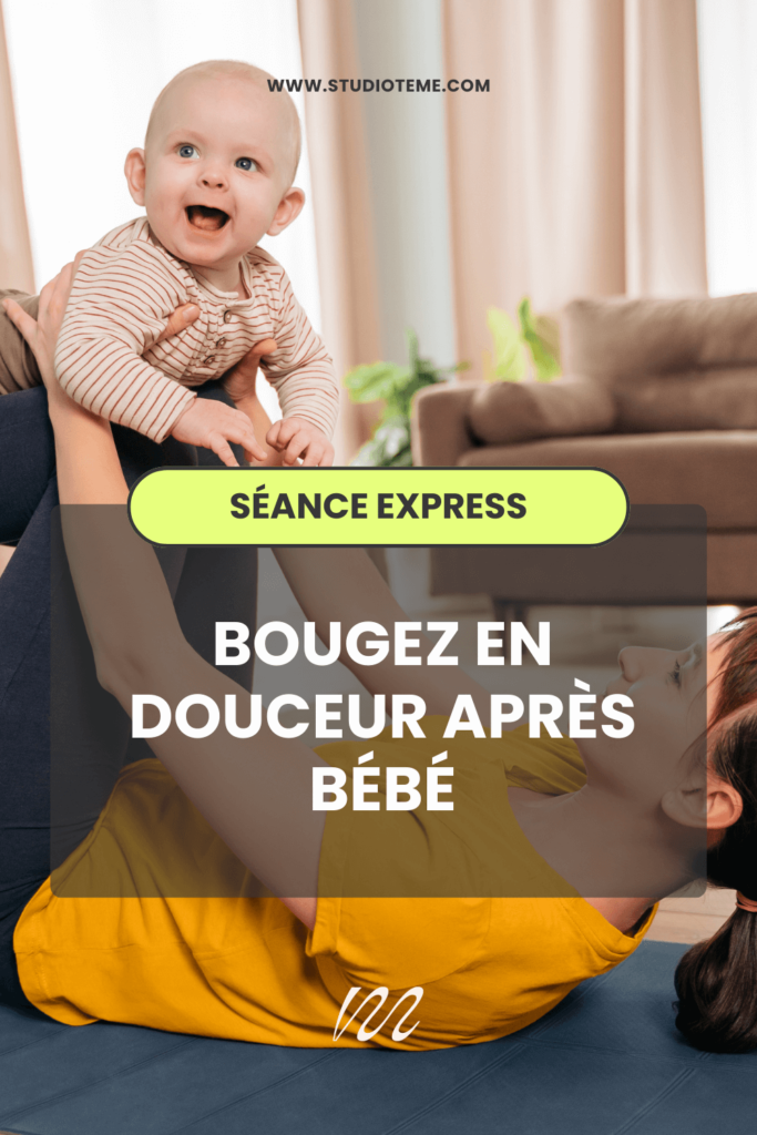 Bouger après bébé
