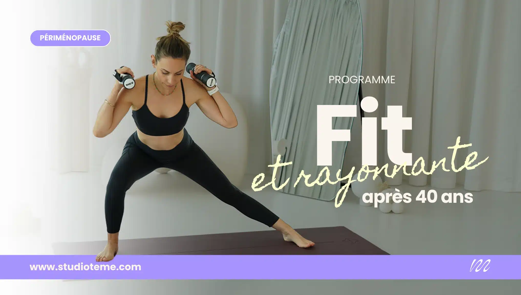Fit et rayonnante après 40 ans - Sport et fitness en ligne, Studio Témé
